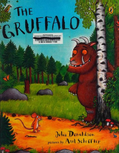 Julia Donaldson: The Gruffalo (Hardcover, 2006, Turtleback)