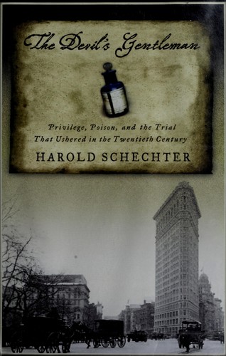 Harold Schechter: The devil's gentleman (Hardcover, 2007, Ballantine Books)