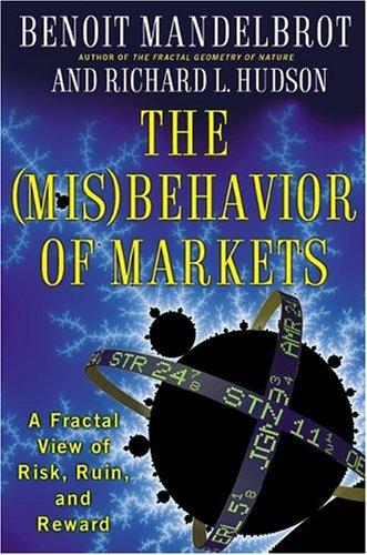 Benoit Mandelbrot, Richard L. Hudson: The Misbehavior of Markets (2004, Basic Books)
