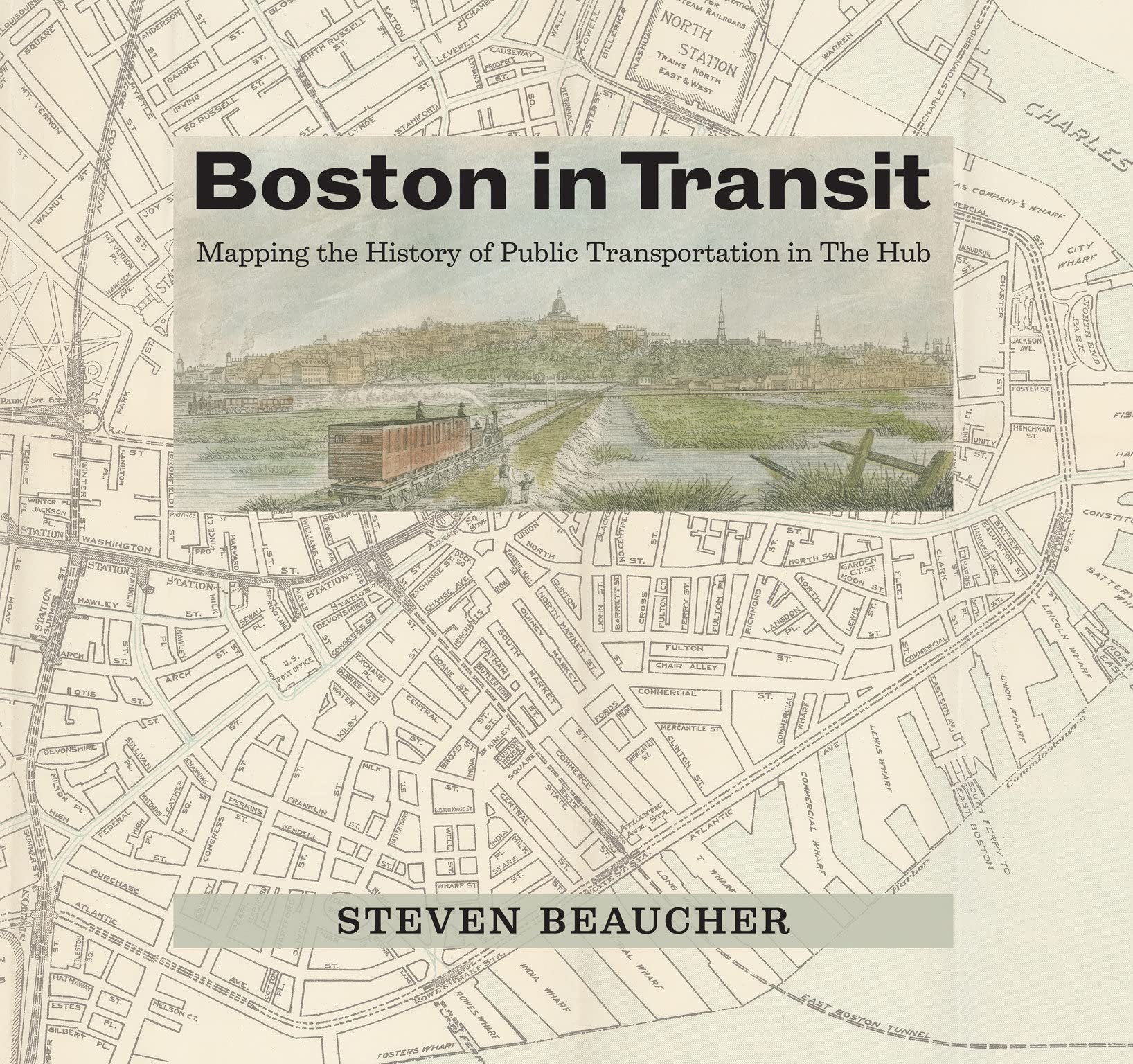 Steven Beaucher: Boston in Transit (2023, MIT Press)