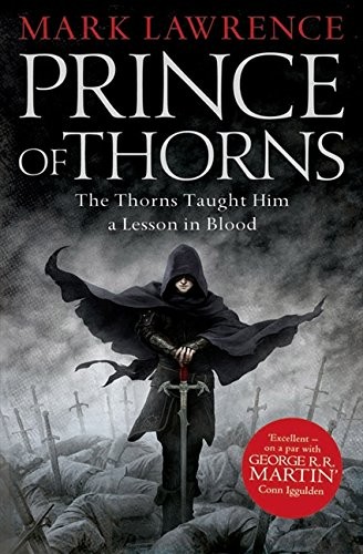 Mark Lawrence: Prince of Thorns (Paperback, 2012, Harper Voyager, Harper Collins Paperbacks)