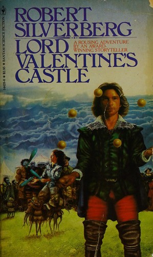 Robert Silverberg: Lord Valentine's castle (1981, Bantam Books)