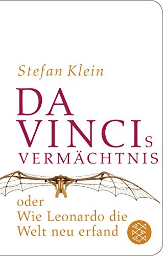Stefan Klein: Da Vincis Vermächtnis oder Wie Leonardo die Welt neu erfand (Hardcover, 2019, FISCHER Taschenbuch)