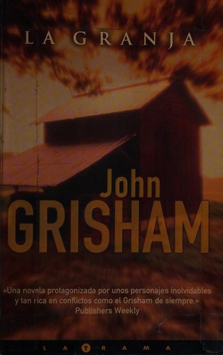 John Grisham: La granja (Paperback, Spanish language, 2001, Ediciones B)