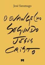 José Saramago: O Evangelho segundo Jesus Cristo (2016, Porto Editora)