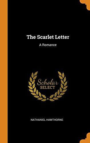 Nathaniel Hawthorne: The Scarlet Letter (Hardcover, 2018, Franklin Classics Trade Press)