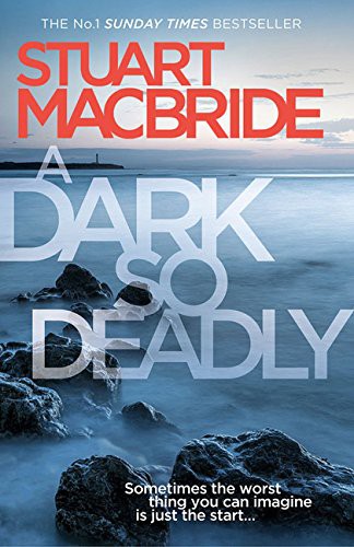 Stuart MacBride: A Dark So Deadly (Paperback, Harper Collins Export Editions)
