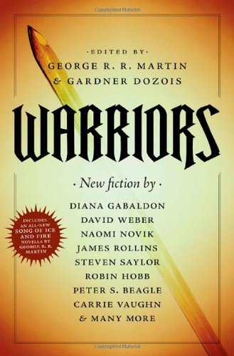 George R.R. Martin, Gardner Dozois: Warriors (Hardcover, english language, 2010, Tor Books)