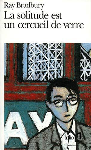 Ray Bradbury: La solitude est un cercueil de verre (French language, 1991)