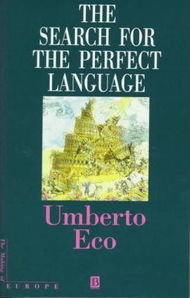Umberto Eco: The search for the perfect language (1997)