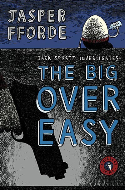 Jasper Fforde: The Big Over Easy (Hardcover, 2005, Viking)