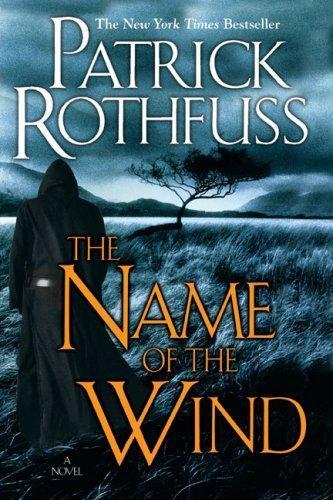 Patrick Rothfuss: The Name of the Wind (2007, Daw Books, Inc.)