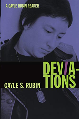 Gayle S. Rubin: Deviations (2012, Duke University Press)