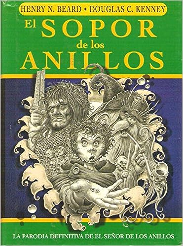 Douglas C. Kenney, Henry Beard: El Sopor de los Anillos (Hardcover, Español language, Ediciones Farsa's Wagon)