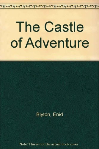 Enid Blyton: The Castle of Adventure (Hardcover, Macmillan Children's Books)