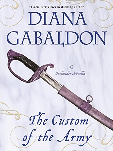 Diana Gabaldon: The Custom of the Army (Novella): An Outlander Novella (Lord John Grey) (2012, Dell)