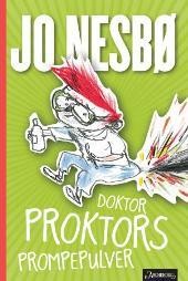 Jo Nesbø: Doktor Proktors prompepulvet (Hardcover, Norwegian language, 2007, Aschehoug)