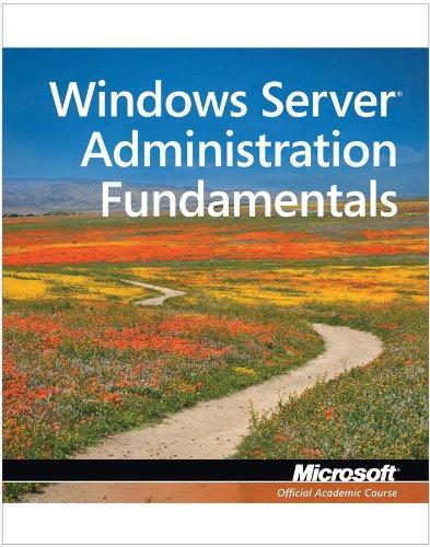 Microsoft Official Academic Course: Exam 98-365 MTA Windows Server Administration Fundamentals (2011)
