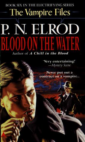P. N. Elrod: Blood on the Water (Vampire Files, No 6) (1992, Ace Books)