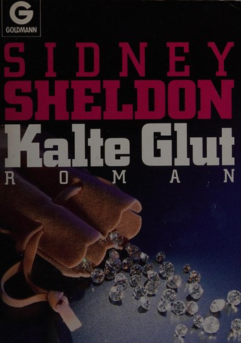 Sidney Sheldon: Kalte Gluton (German language, 1991, Goldmann)
