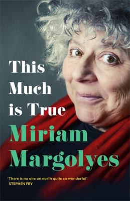 Miriam Margolyes: This Much Is True (2021, Hodder & Stoughton)