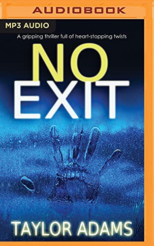 Taylor Adams, Sarah Naughton: No Exit (AudiobookFormat, 2018, Brilliance Audio)