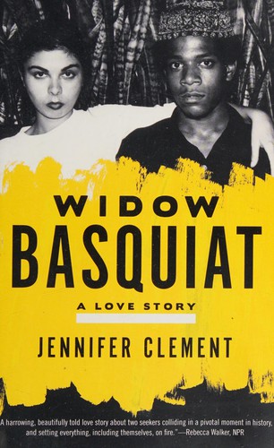 Jennifer Clement: Widow Basquiat (2014)