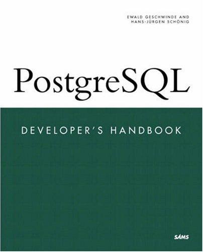 Ewald Geschwinde, Hans-Jüergen Schöenig: PostgreSQL Developer's Handbook (Developer's Library) (Paperback, 2001, Sams)