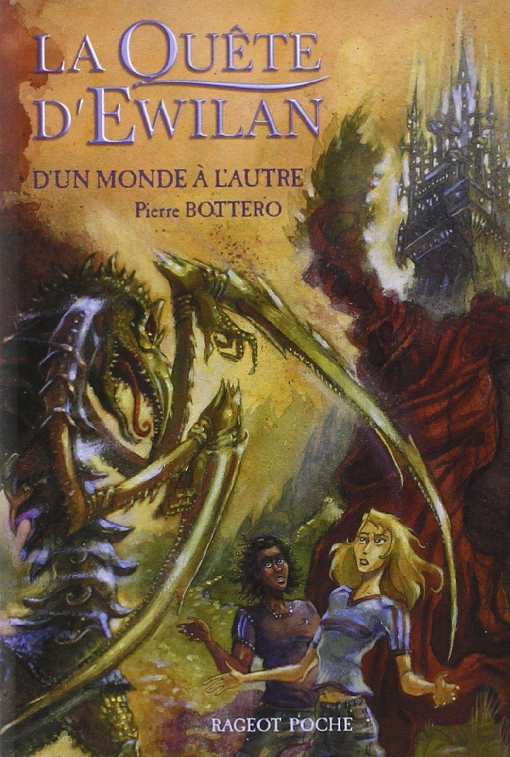 Pierre Bottero: D’un monde à l’autre (Paperback, French language, 2006, Rageot Editeur)