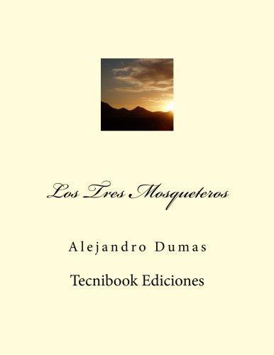 Alexandre Dumas: Los Tres Mosqueteros