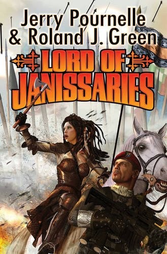 Jerry Pournelle, Roland J. Green: Lord of Janissaries (Paperback, 2015, Baen)