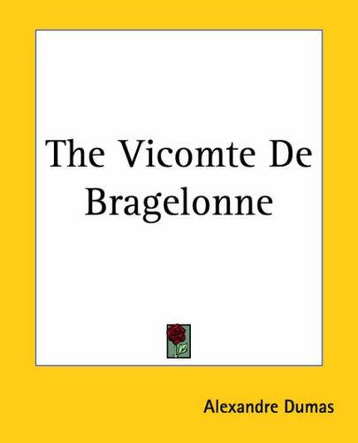 E. L. James: The Vicomte De Bragelonne (Paperback, 2004, Kessinger Publishing, LLC)