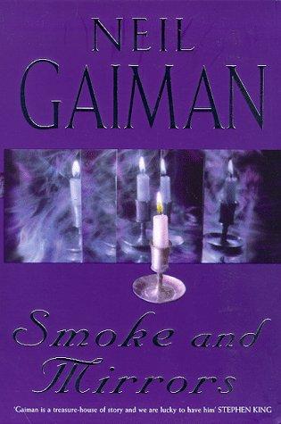 Neil Gaiman: Smoke and Mirrors (Paperback, 1999, Feature)