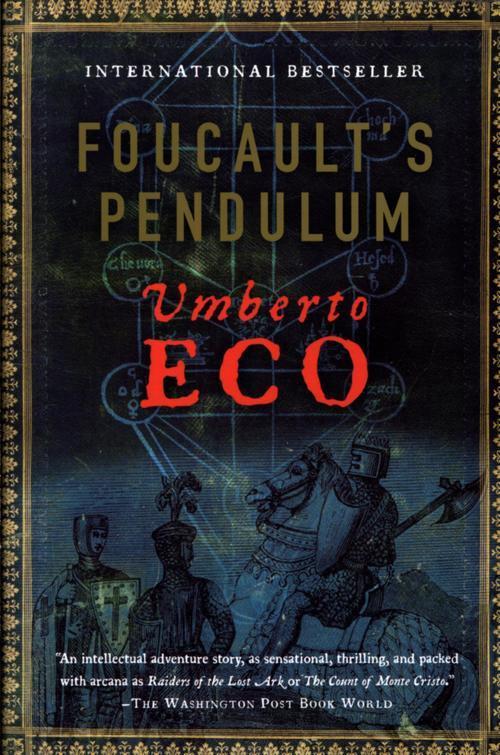 Umberto Eco: Foucault's Pendulum (2007, Houghton Mifflin Harcourt Trade & Reference Publishers)