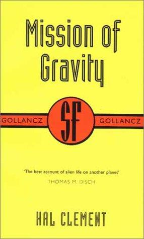 Hal Clement: Mission of Gravity (SF Collector's Edition) (Gollancz SF Collector's Edition) (Paperback, 2000, Gollancz)