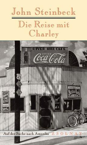 John Steinbeck: Die Reise mit Charley. Auf der Suche nach Amerika. (Hardcover, 2002, Zsolnay)