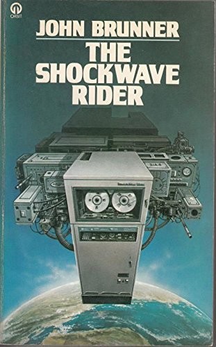 JOHN BRUNNER: The Shockwave Rider (1977, Orbit)
