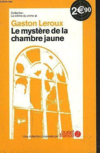 Gaston Leroux: Le mystère de la chambre jaune (French language, 2008, Sol 90 Publishing)