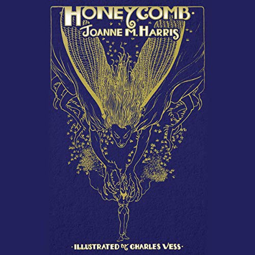 Joanne M. Harris: Honeycomb (AudiobookFormat, 2021, Simon & Schuster Audio and Blackstone Publishing)