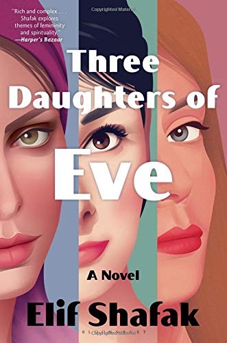 Elif Shafak: Three Daughters of Eve (Paperback, 2019, Bloomsbury Publishing)