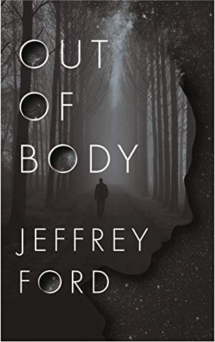Jeffrey Ford: Out of Body (Paperback, 2020, Tor.com)