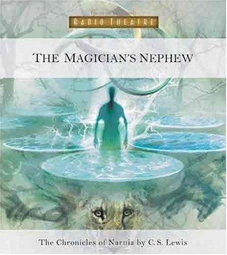 Focus: The Magician's Nephew (Radio Theatre) (2005, Tyndale Entertainment)