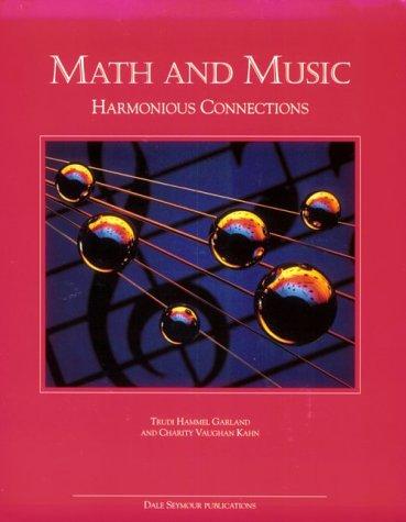 Trudi Hammel Garland: Math and music (1995, Dale Seymour Publications)