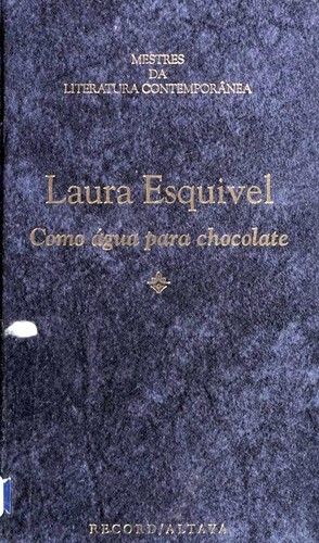 Laura Esquivel: Como a gua para chocolate (Hardcover, Portuguese language, 1995, Editora Record)