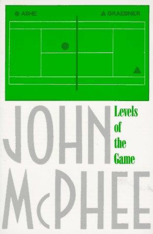 John McPhee: Levels of the Game (1979, Farrar, Straus and Giroux)
