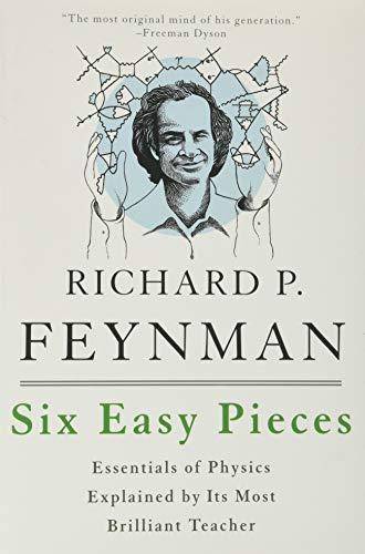Richard P. Feynman: Six easy pieces (2011, Basic Books)