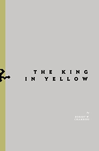 Robert William Chambers: The King in Yellow (2018, Lanterfish Pr)