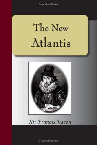 Francis Bacon: The New Atlantis (2007, NuVision Publications)