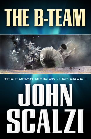 John Scalzi: The B-Team (Tor Books)