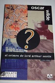 Oscar Wilde: El crimen de lord Arthur Savile y otros relatos (French language)